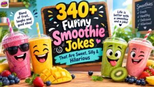 340+ Funny Smoothie Jokes That Are Sweet, Silly & Hilarious