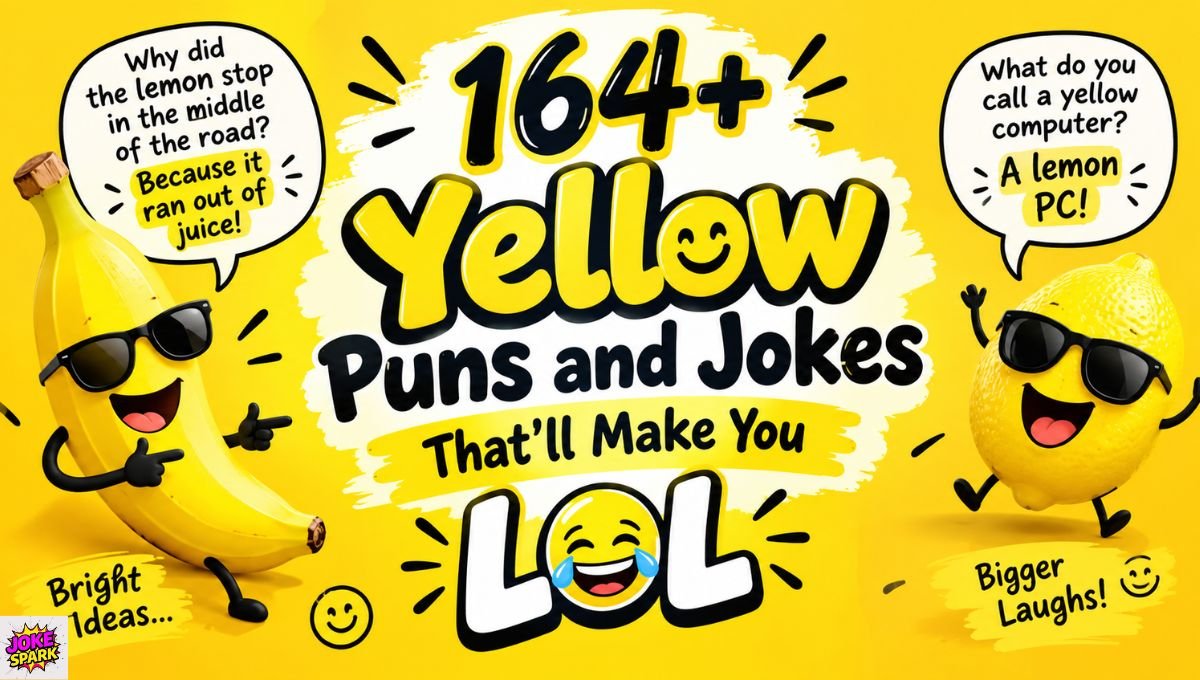 164+ Yellow Puns and Jokes That'll Make You LOL